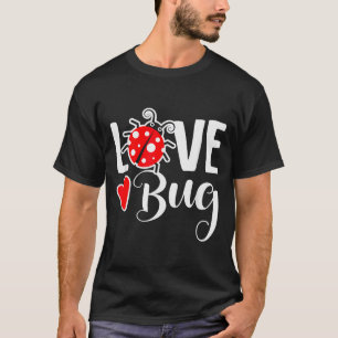Love Bug Cute Valentines Day Party Ladybug  T-Shirt