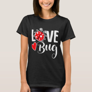 Love Bug Cute Valentine's Day Party Ladybug  T-Shirt
