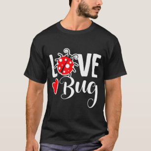 Love Bug Cute Valentine's Day Party Ladybug  T-Shirt