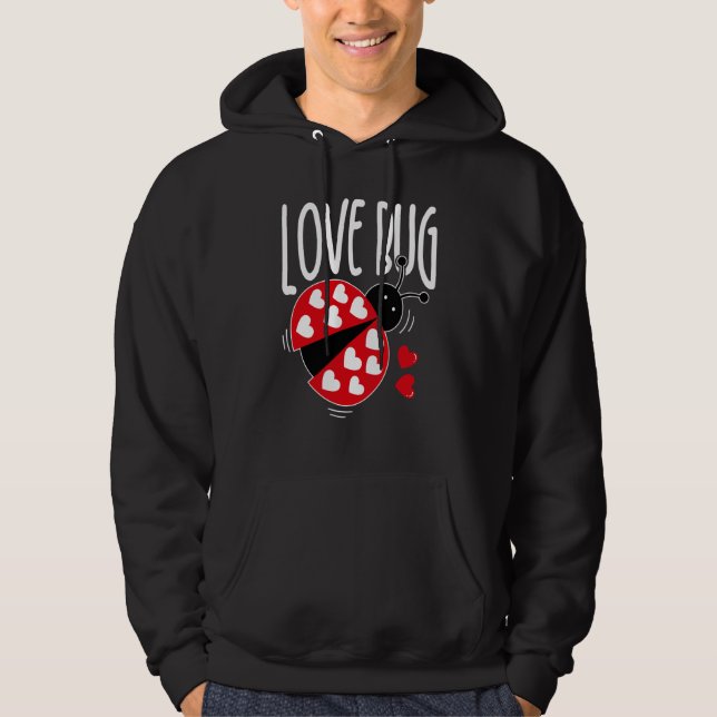 Love Bug Valentine's Day Good Luck Nature Date Sin Hoodie (Front)