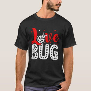 Love Bug Valentine's Day Insect Nature Date Night T-Shirt