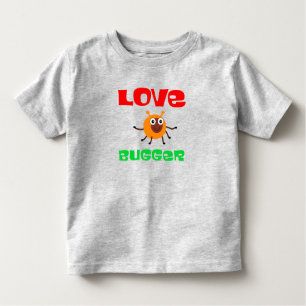 Love Bugger Toddler T-shirt