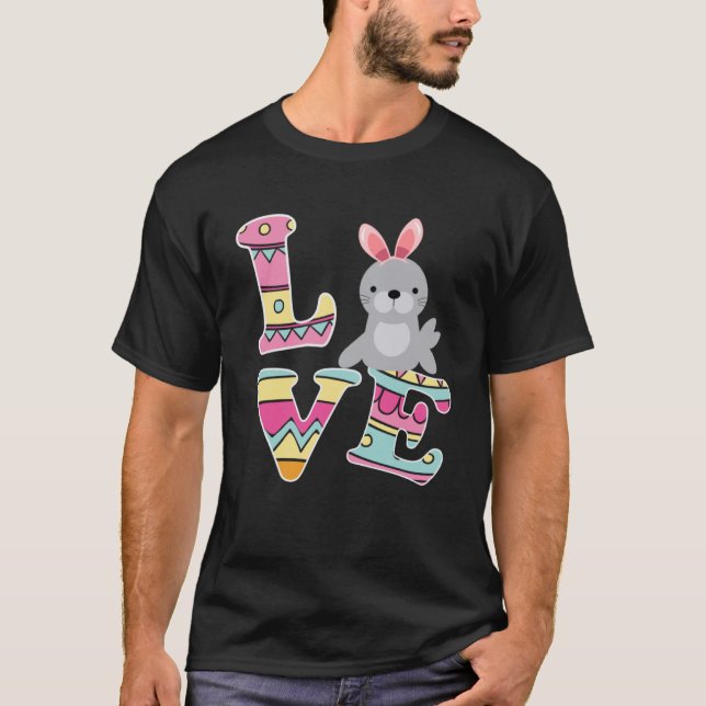Love Bunny Sea Lion Eggs Hunting Happy Easter Day T-Shirt (Front)