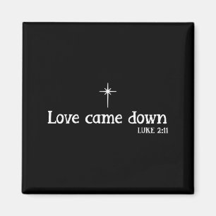 Love Came Down Bible Verse Christian Christmas Jes Magnet