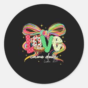 Love Came Down Coquette Bow Christian Christmas Ba Classic Round Sticker
