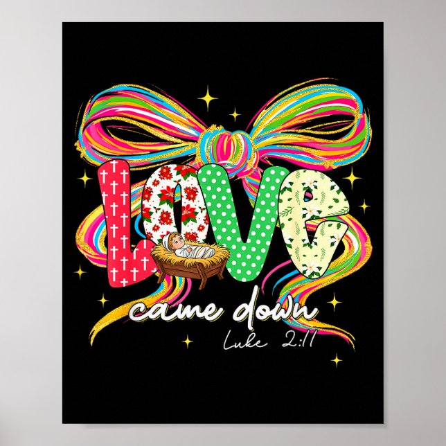 Love Came Down Coquette Bow Christian Christmas Ba Poster (Front)