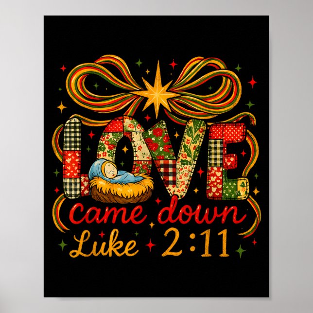 Love Came Down Luke 2_11 Patchwork Christmas  Poster (Front)