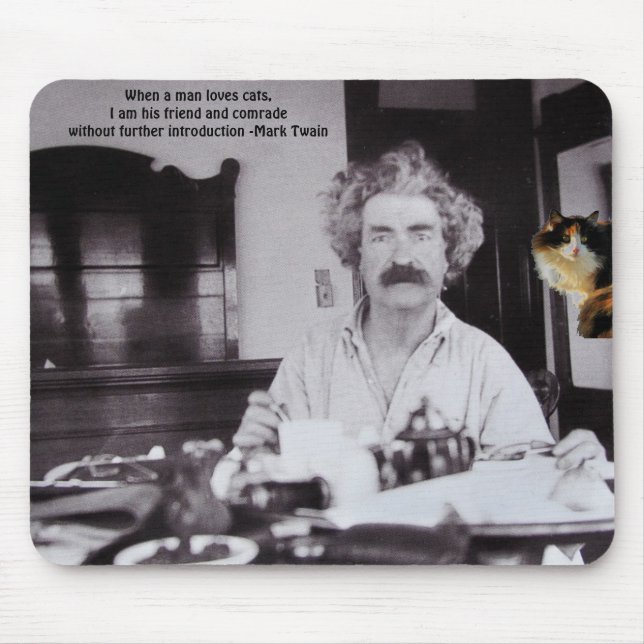 Love cats...my friend- Mark Twain Mouse Pad (Front)