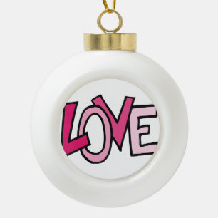Love Ceramic Ball Christmas Ornament