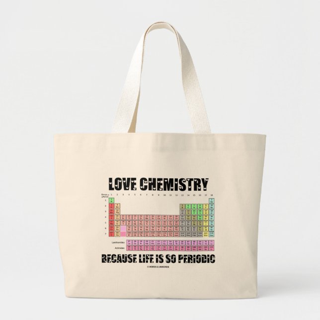 Love Chemistry Because Life Is So Periodic Large Tote Bag (Front)