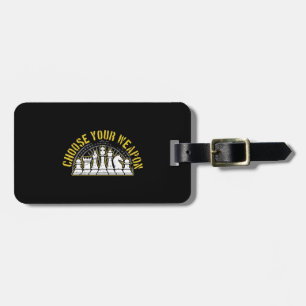 love chess choose your weapon gift idea chess luggage tag