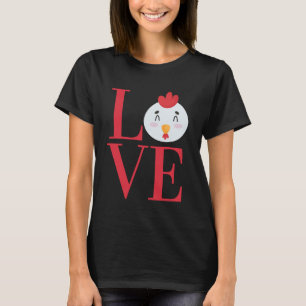 Love Chicken for Owners who love their Hens Rooste T-Shirt