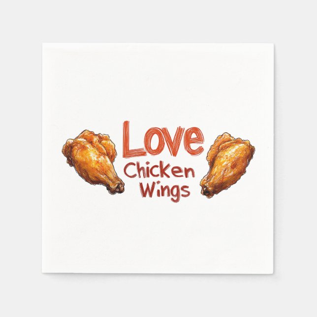 Love Chicken Wings  Perfect for Food & BBQ Lovers Napkin (Front)