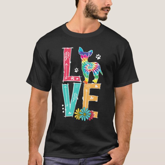 Love Chihuahua Tie Dye Rainbow Dog Lover T-Shirt (Front)