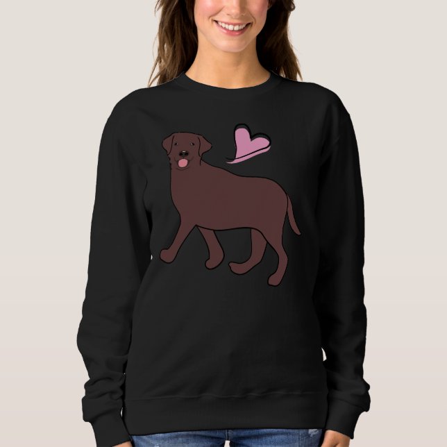 Love Chocolate Labrador Retriever Sweatshirt (Front)