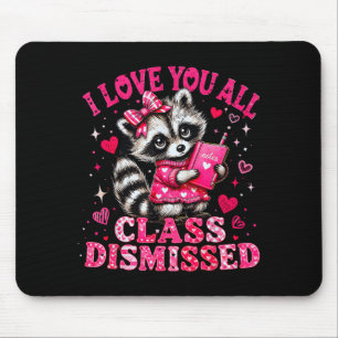 Love class dismissed cute racoon teacher last day mouse pad