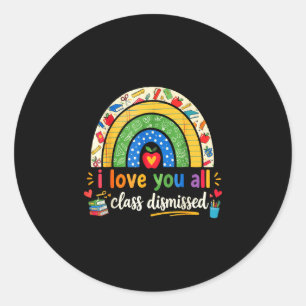 Love class dismissed teacher last day of school classic round sticker