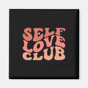 Love Club Self Love Inspirational Quote Magnet