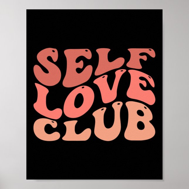 Love Club Self Love Inspirational Quote  Poster (Front)