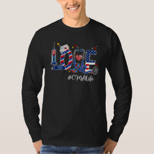 Love Cma Life Stethoscope Usa Flag 4th Of July Pat T-Shirt