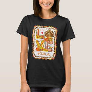 Love Cma Life Turkey Autumn Fall Thanksgiving Nurs T-Shirt