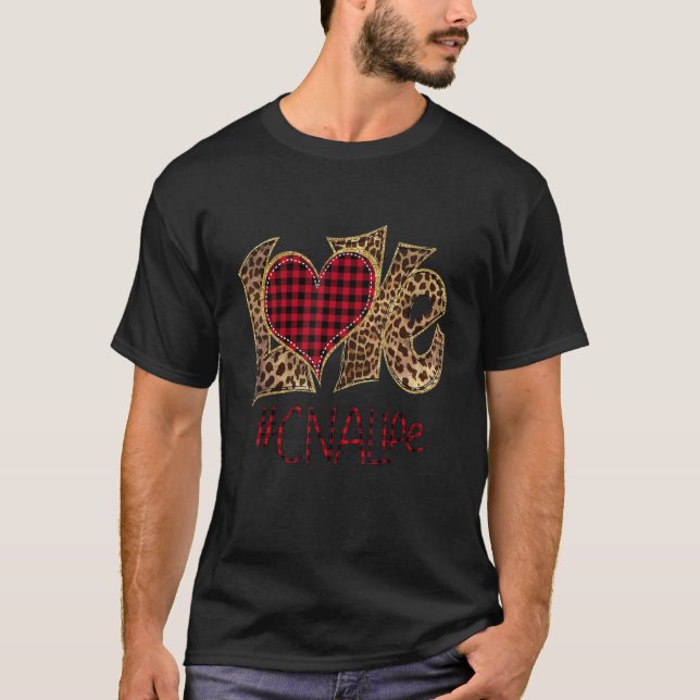 LOVE CNA Life Leopard Plaid Valentine Day Nursing  T-Shirt (Front)