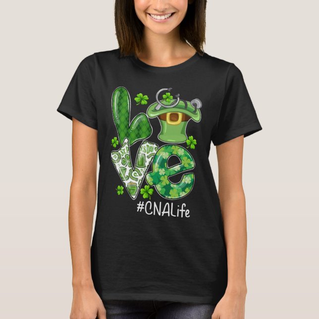 LOVE CNA Life Leprechaun Hat St Patrick Day Women T-Shirt (Front)