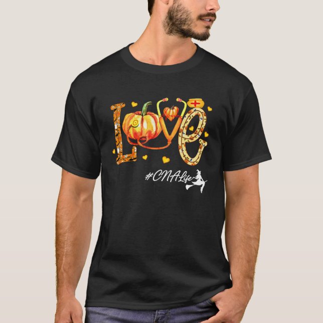 Love CNA Life Pumpkin Fall Autumn Thanksgiving Nur T-Shirt (Front)
