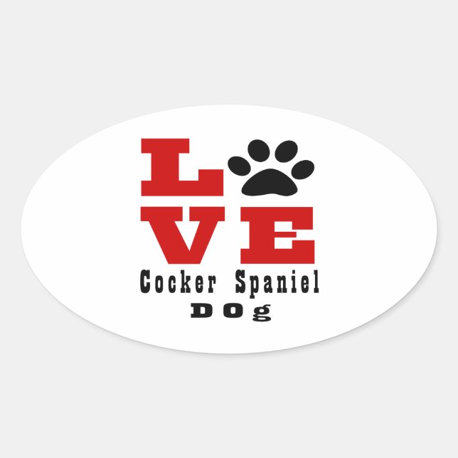 Love Cocker Spaniel Dog Designes Oval Sticker (Front)