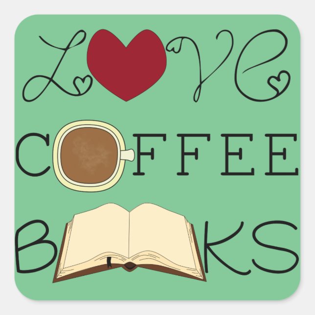 Love, Coffee, Books - Change Colour Square Sticker (Front)