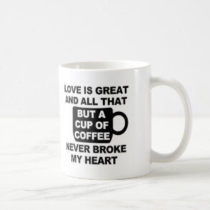 Love Coffee Break My Heart Mug