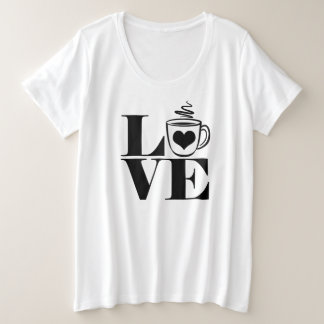 Love Coffee Cup Heart Coffee Lover Plus Size T-Shirt