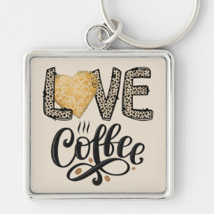 Love Coffee funny cute trendy quotes for her Key Ring