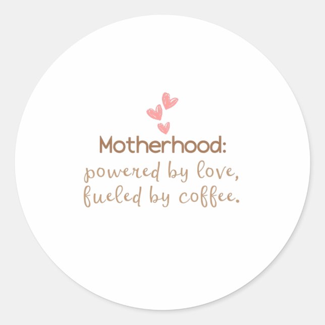 Love & Coffee Mum Life Typography Print Classic Round Sticker (Front)