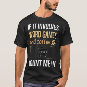 Love Coffee Word Game Games T-Shirt