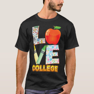 Love College Kid Student Teacher Back To School I T-Shirt