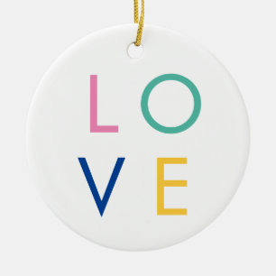 LOVE colourful valentine typography Ceramic Ornament