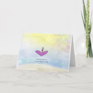 Love “come sail away with me” card
