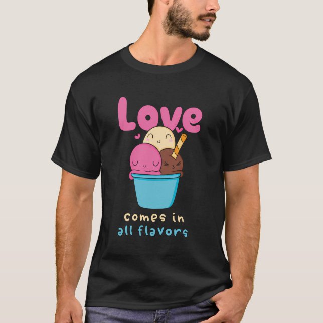 Love Comes In All Flavour Gelato Italian Dessert T-Shirt (Front)