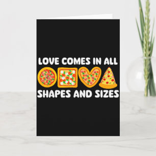 Love Comes In All Shapes And Sizes - Food Lover Zz Card