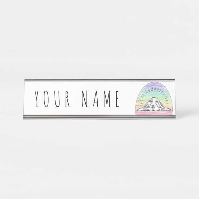 love conquers all dog rainbow basset hound   desk name plate (Front)