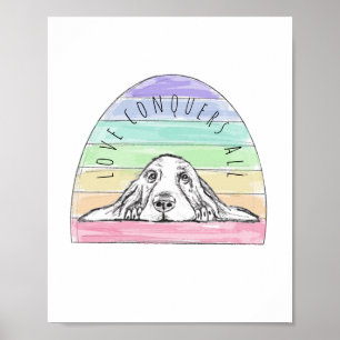 love conquers all dog rainbow basset hound poster