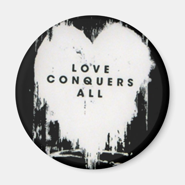 Love Conquers All Magnet (Front)