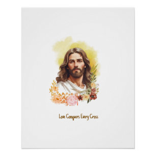 Love Conquers Every Cross- Jesus Poster