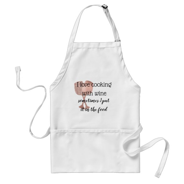 Love Cooking With Wine Sometimes Put In Food Gold Standard Apron (Front)