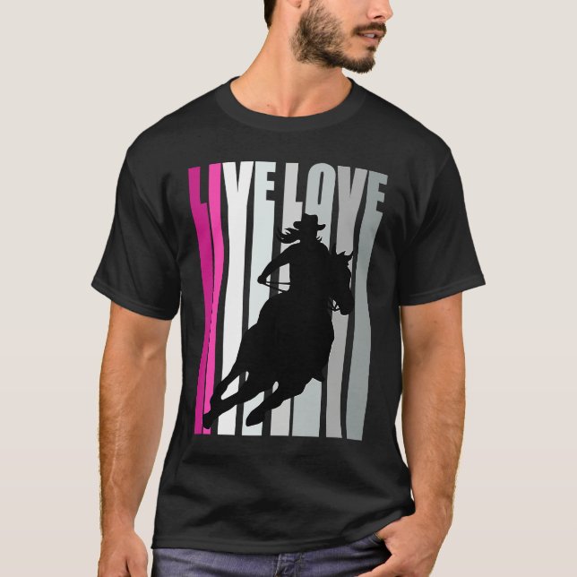 Love Cowgirl Girls Rodeo Barrel Racing Race Racer  T-Shirt (Front)