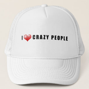 Love Crazy People Hat