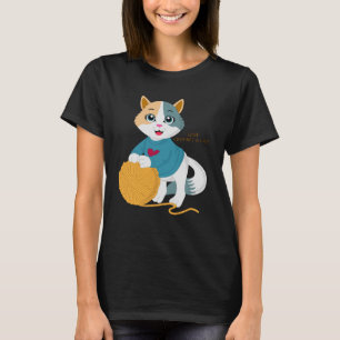 love crochet and cats yarn knitt knitting yarn T-Shirt