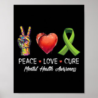 Love Cure Mental Health Awareness Men Women Kids  Poster