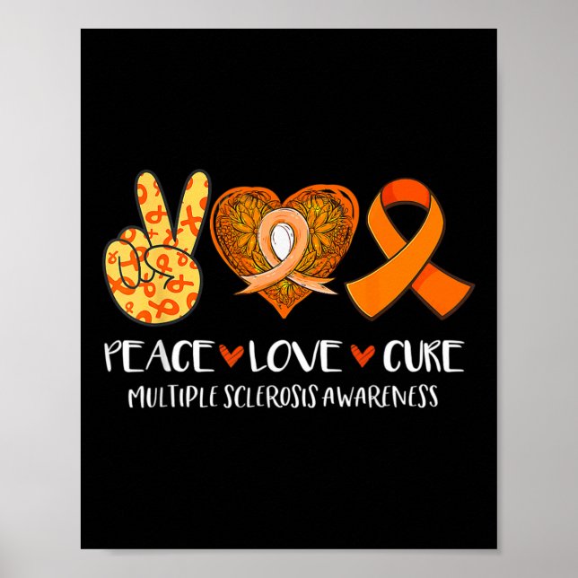 Love Cure Multiple Sclerosis Awareness Supporter K Poster (Front)